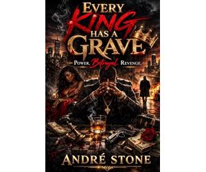 Every King Has a Grave