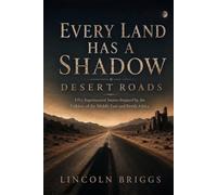 Every Land Has a Shadow: Desert Roads: Fifty Legends from the Middle East and North Africa