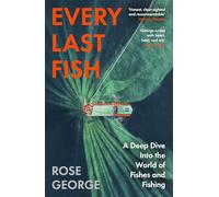 Every Last Fish: A Deep Dive into the World of Fishes and Fishing
