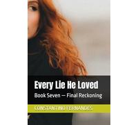 Every Lie He Loved: Book Seven - Final Reckoning: 7