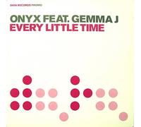 Every Little Time P1 - Onyx Feat Gemma J 12"