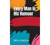 Every Man In His Humour