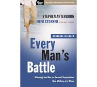 Every Man's Battle: Winning the War on Sexual Temptation One Victory at a Time (The Every Man Series)