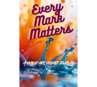 Every Mark Matters - A Daily Art Prompt Journal