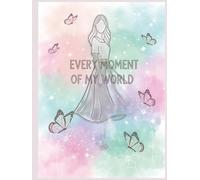 EVERY MOMENT OF MY WORLD: Diary for girls and children aged 10-12 (180 pages in color dott page)