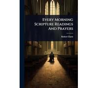 Every Morning Scripture Readings And Prayers