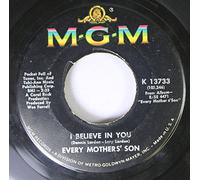 Every Mother's Son 45 RPM I Believe In You / Come On Down To My Boat