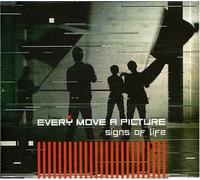 Every Move a Picture - Signs of Life