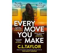 Every Move You Make: The NUMBER ONE bestseller and Richard & Judy Book Club pick. A new gripping psychological thriller for 2024 from the Sunday Times and multimillion copy best-selling author