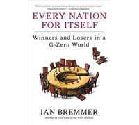 Every Nation for Itself: Winners and Losers in a G-zero World
