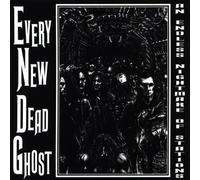 Every New Dead Ghost - Endless Nightmare