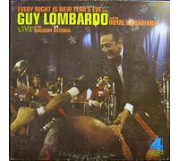 Every Night Is New Year's Eve With Guy Lombardo & His Royal Canadians: Live At The Waldorf Astoria [LONDON PHASE 4 STEREO] [VINYL LP]
