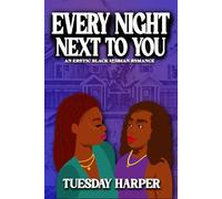 Every Night Next To You: An Erotic Black Lesbian Romance (Temptation Next Door)