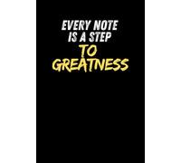 Every Note Is a Step to Greatness