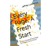 Every Page, A Fresh Start: Mindful Thoughts & Daily Pages for Positivity, Clarity, and Joy