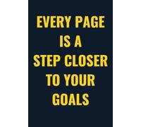Every Page Is a Step Closer to Your Goals | Motivational Notebook: Inspirational Lined Journal for Study, Notes, and Personal Growth