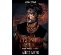 Every Promise is Ashes: Dark Mafia Romance: 3 (Poison to Ashes)