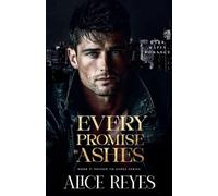 Every Promise is Ashes: Dark Mafia Romance: 3 (Poison to Ashes)