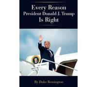 Every Reason President Donald J. Trump Is Right