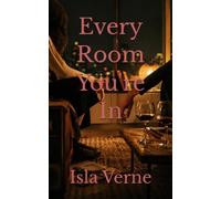 Every Room You're In: 1 (The Meridian Series)