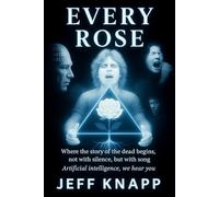 Every Rose: Where the story of the dead begins, not with silence, but with song. Artificial Intelligence, We hear you.