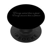 Every Saint Has A Past Every Sinner Has A Future T-Shirt PopSockets PopGrip Adhesivo