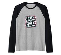 Every Season Is Golf Season Golfer Sports Hobby ----- Camiseta Manga Raglan