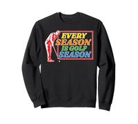 Every Season Is Golf Season Golfer Sports Hobby Sudadera