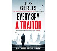 Every Spy a Traitor: 1 (The Double Agent series, 1)