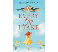 Every Step I Take: A Moving Story of Love and the Courage to Begin Again