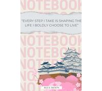 Every Step I Take Is Shaping the Life I Boldly Choose to Live - Lined Notebook | Motivational Journal for Daily Writing | 100 Pages: For reflection, motivation, and mindset growth