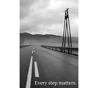 Every Step Matters.: Motivational Journal, Notebooks for Women Men, Employee Gifts Notrbooks, Notebook Gift, Great gift, Gag Gift