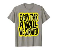 Every Tear A Wall We Survived Yellow Streetwear Art Camiseta