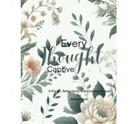 Every Thought Captive: Personal Journal and Coloring Book