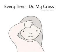 Every Time I Do My Cross