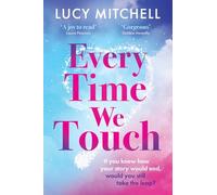 Every Time We Touch: A BRAND NEW uplifting story of love, fate and taking chances for 2026
