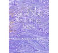 Every Verse Bible Coloring Book: Genesis Chapters One to Six