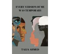 Every version of me was temporary