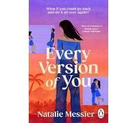 Every Version of You: The hilarious and feel-good enemies-to-lovers, time travel romance