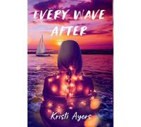 Every Wave After: 2 (Embrace the Wave)