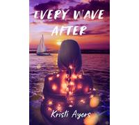 Every Wave After (Embrace the Wave)