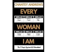 Every Woman I Am: The 5 Finger Approach to Womanhood