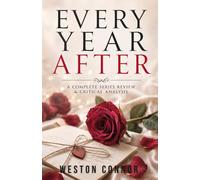 EVERY YEAR AFTER: A Complete Series Review & Critical Analysis
