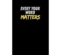 Every Your Word Matters