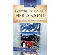 Everybody Called Her a Saint: An Everybody's Suspect Mystery (Heartsong Presents Mysteries) by Cecil Murphey (2008-09-16)