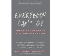 Everybody Can't Go: There's Less Space At Your Next Level