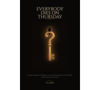 Everybody Dies on Thursday: The Man Who Was Arrested Under Three Different Names (The Adrian Vale Chronicles · Number: 1 (set now → Books 2-5 auto-link))