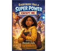 Everybody has a super power except me