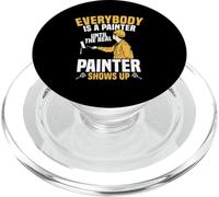 Everybody Is A Painter Until The Real Painter Show Up PopSockets PopGrip para MagSafe