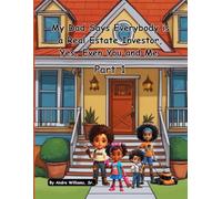 Everybody Is A Real Estate Investor (Yes Even You & Me) Part 1: Part 1 Lil Andre' Series (Everybody Is A Real Estate Investor Yes Even You and Me Part 1)